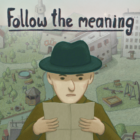Follow The Meaning